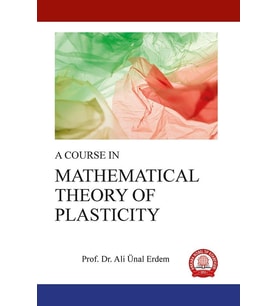 A COURSE IN MATHEMATICAL THEORY OF PLASTICITY