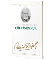 Çöle Inen Nur Necip Fazıl Kısakürek