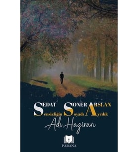 Sensizliğin Soyadı Ayrılık Adı Haziran