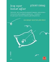KUŞ UÇAR KANAT AĞLAR - ŞÜKRÜ ERBAŞ - KIRMIZIKEDİ YAYINLARI