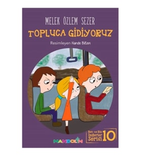 Topluca Gidiyoruz Ben ve Biz Değerler Serisi - 10