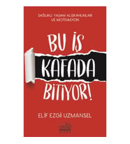 Bu İş Kafada Bitiyor!