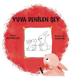 Yuva Denilen Şey