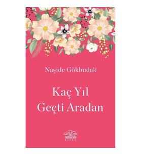 Kaç Yıl Geçti Aradan