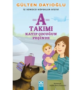 A Takımı - Kayıp Çocuğun Peşinde - İz Sürücü Köpekler Dizisi 5