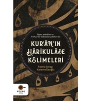 Kur’ân’ın Hârikulâde Kelimeleri