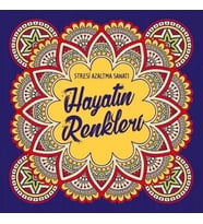 Hayatın Renkleri - Stresi Azaltma Sanatı