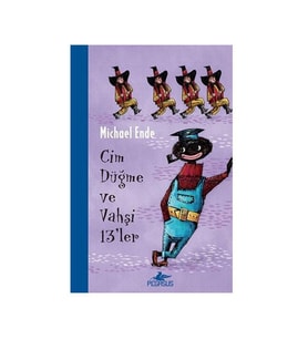 Cim Düğme ve Vahşi 13ler Michael Ende Pegasus Yayınları