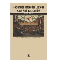 Toplumsal Hareketler (Bazen) Nasıl Fark Yaratabilir?