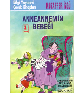 Anneannemin Bebeği Anneannemin Akıl Almaz Maceraları 10.
