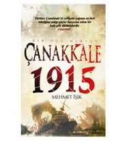 Mehmet Işık - Çanakkale 1915 Bir Ulu Destan 9786055011413 - Mehmet Işık