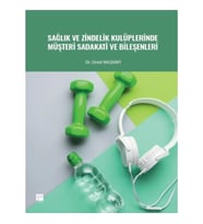 Sağlık ve Zindelik Kulüplerinde Müşteri Sadakati ve Bileşenleri