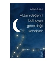 Yıldızın Değerini Belirleyen Gece Değil Kendisidir