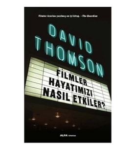 Filmler Hayatımızı Nasıl Etkiler?
