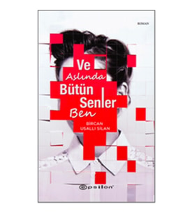 Ve Aslında Bütün Senler Ben