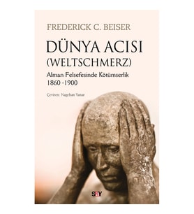 Dünya Acısı (Weltschmerz)