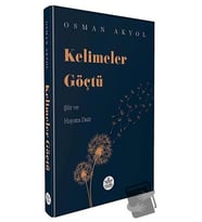 Kelimeler Göçtü / Osman Akyol