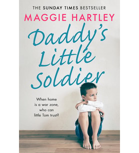 Daddy'S Little Soldier: When Home Is A War Zone, Who Can Little Tom Trust?