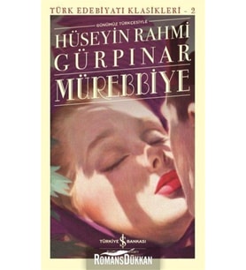 Mürebbiye - Günümüz Türkçesiyle Hüseyin Rahmi Gürpınar