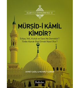 MÜRŞİDİ KAMİL KİMDİR
