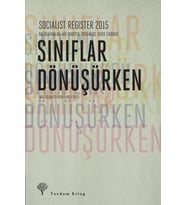 Socialist Register 2015 - Sınıflar Dönüşürken