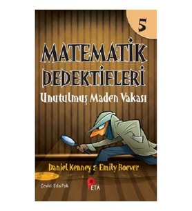 Matematik Dedektifleri 5 : Unutulmuş Maden Vakası