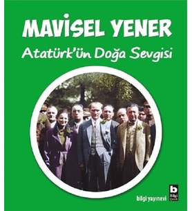 Atatürk'ün Doğa Sevgisi