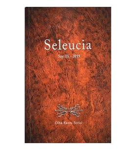 Seleucia -  Sayı IX / Nisan - Mayıs 2019