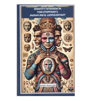 Identity Fetishism In Tom Stoppard’s