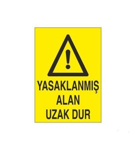 Yasaklanmış Alan Uzak Dur Uyarı Levhası 20x30cm (Karışık)