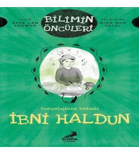 Bilimin Öncüleri- Sosyoloji İlminin Babası: İbni Haldun
