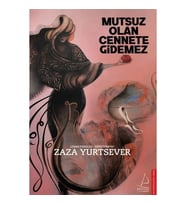 Mutsuz Olan Cennete Gidemez - Zaza Yurtsever