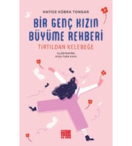 Bir Genç Kızın Büyüme Rehberi Tırtıldan Kelebeğe Hatice Kübra Tongar