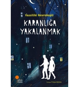 Karanlığa Yakalanmak