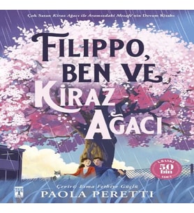 Filippo Kiraz Ağacı ve Ben (Ciltli Şömizli)