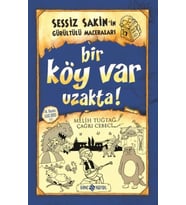 Sessiz Sakin’in Gürültülü Maceraları 7 - Bir Köy Var Uzakta!