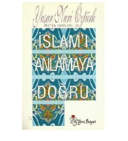 İslam'ı Anlamaya Doğru - Yaşar Nuri Öztürk