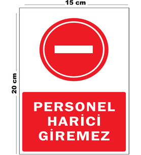 Metal Personel Harici Giremez 15 cm x 20 cm Uyarı Levhası Yönlendirme Tabelası
