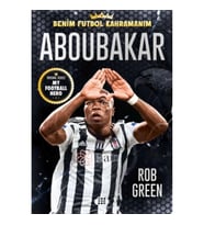 Aboubakar – Benim Futbol Kahramanım