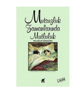 Mutsuzluk Zamanlarında Mutluluk Wilhelm Genazino Ayrıntı Yay