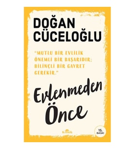 EVLENMEDEN ÖNCE