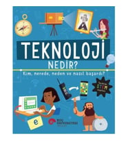 Teknoloji Nedir? Kim, Nerede, Neden Ve Nasıl Başardı?