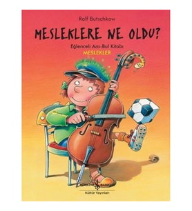 Mesleklere Ne Oldu? - Eğlenceli Ara-Bul Kitabı - Meslekler