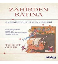 Zahirden Batına Akşemseddin’in Menkıbeleri