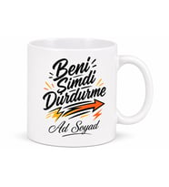 Beni Şimdi Durdurma Baskılı Kupa Bardak Hediye