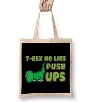 T Rex No Like Pushups Funny & Cute Dinosaur Trex Bez Çanta Uzun Saplı