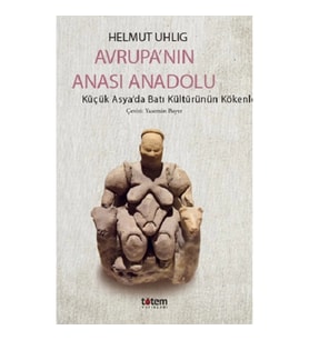 Avrupa’nin Anasi Anadolu
