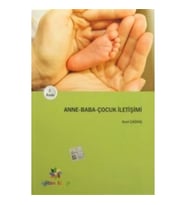 Anne - Baba - Çocuk İletişimi