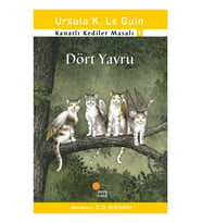 Kanatlı Kediler Masalı 1 - Dört Yavru - Ursula K. Le Guin