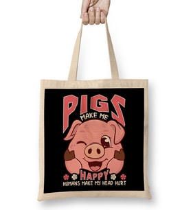 Funny Pigs Make Me Happy Humans Make My Head Hurt Bez Çanta Uzun Saplı